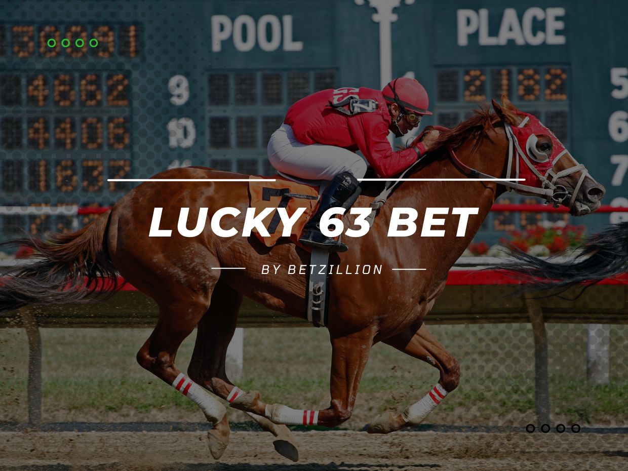 Lucky 63 Bet Explained | What is Lucky 63, and How this Bet Type Works