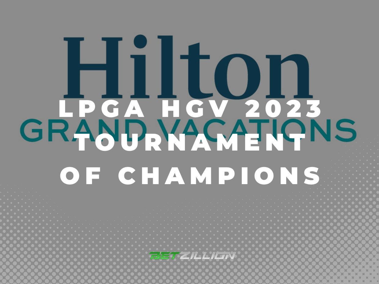 LPGA 2023 HGV Tournament of Champions Betting Tips and Predictions