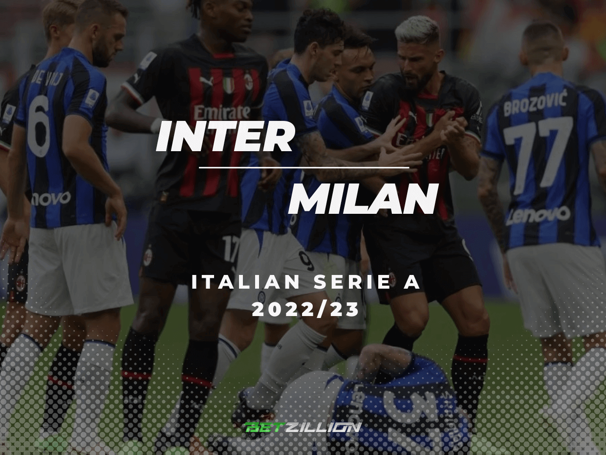 Inter vs Milan Betting Tips & Predictions (2022/23 Italian Serie A)