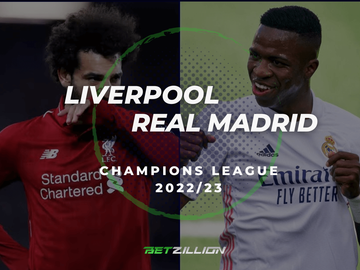 Liverpool Vs. Real Madrid Betting Tips & Predictions (2022/23 Champions League Playoffs)
