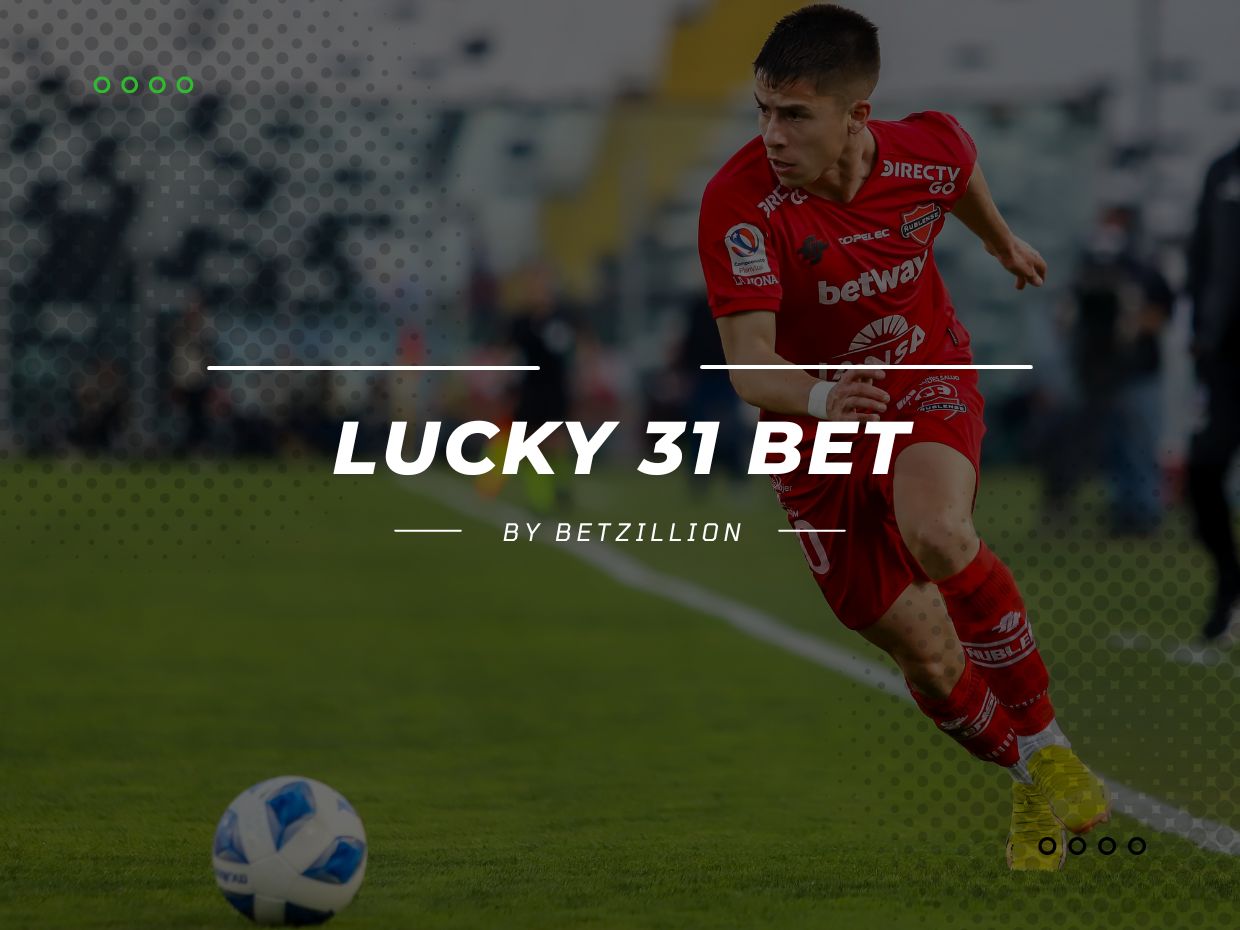Lucky 31 Bet Meaning and Detailed Explanation