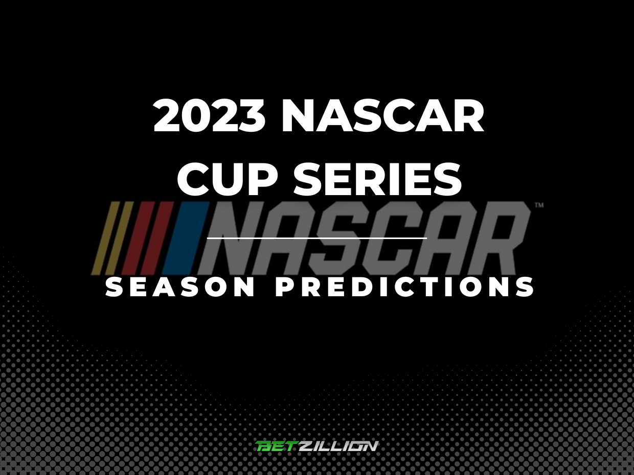2023 NASCAR Cup Series Season Betting Tips & Predictions