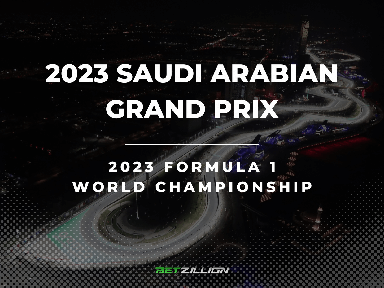 F1 Saudi Arabian Grand Prix 2023 Betting Tips & Predictions