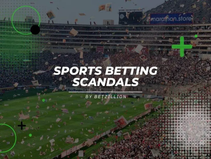 The Biggest Sports Betting Scandals