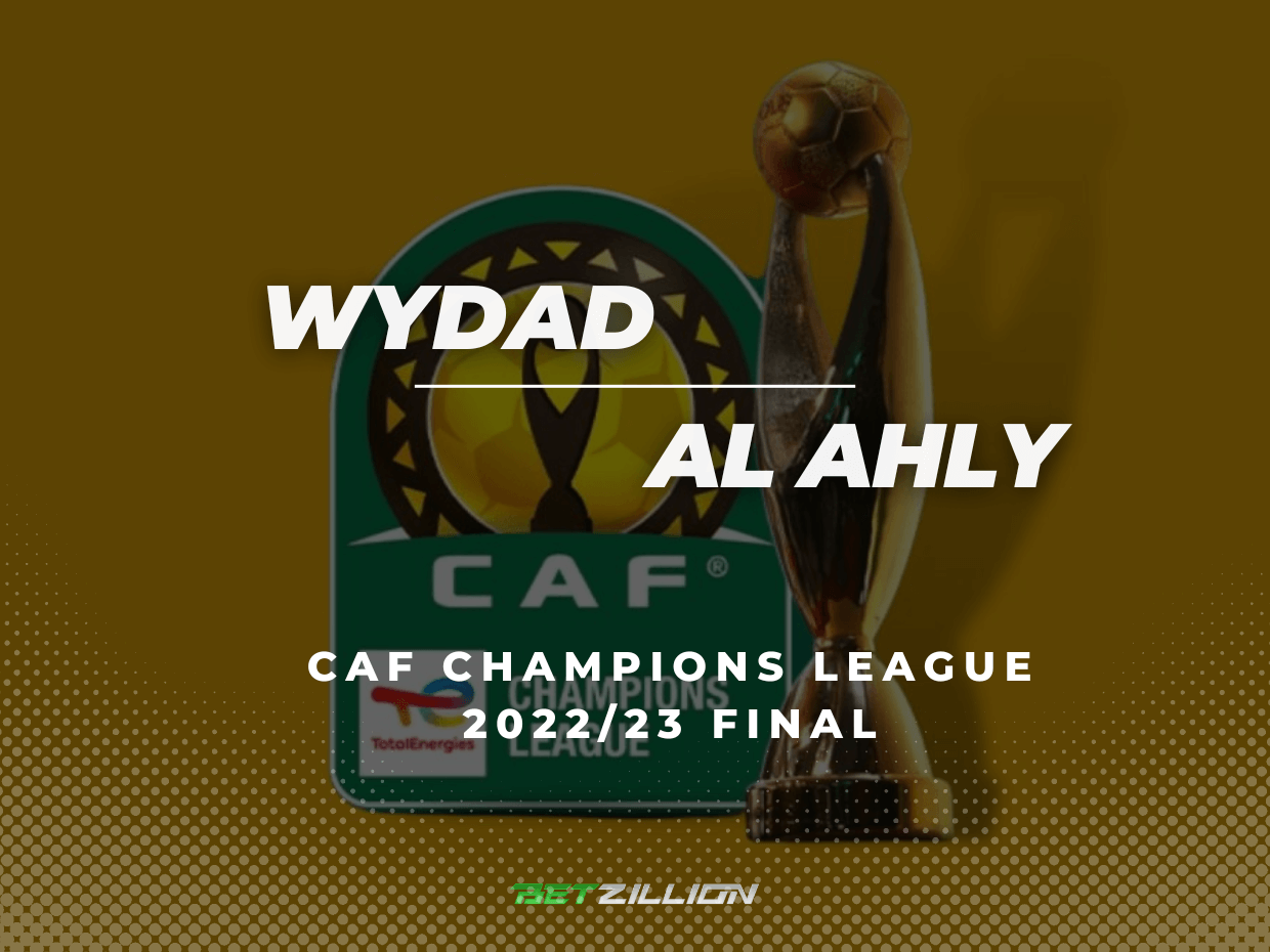 Wydad vs Al Ahly (2022/23 CAF Champions League Final) Betting Tips