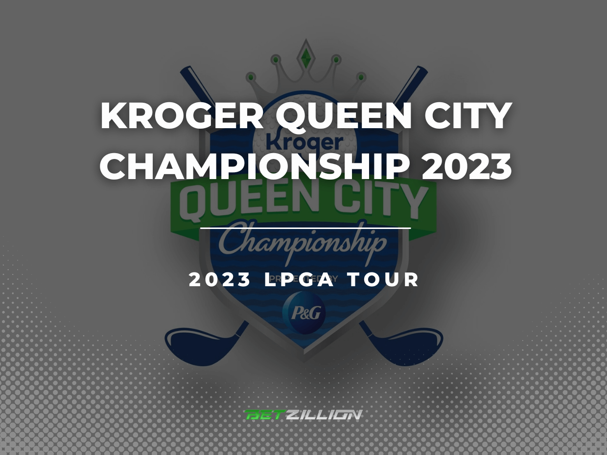 Kroger Queen City Championship 2023 Odds LPGA Tour 2023 Betting Tips & Predictions