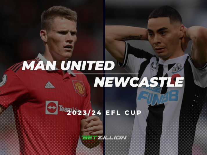 2023/24 EFL Cup, Man United vs Newcastle Betting Tips & Predictions