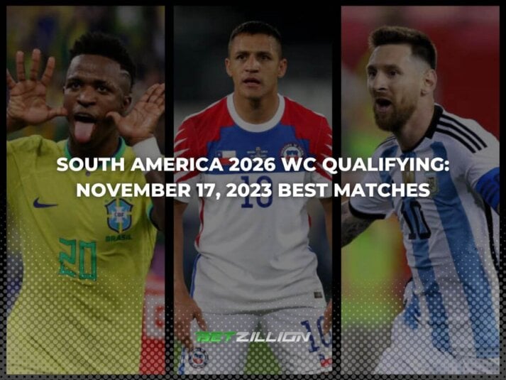 Best Odds for South America 2026 World Cup Qualifying Matches on November 17, 2023