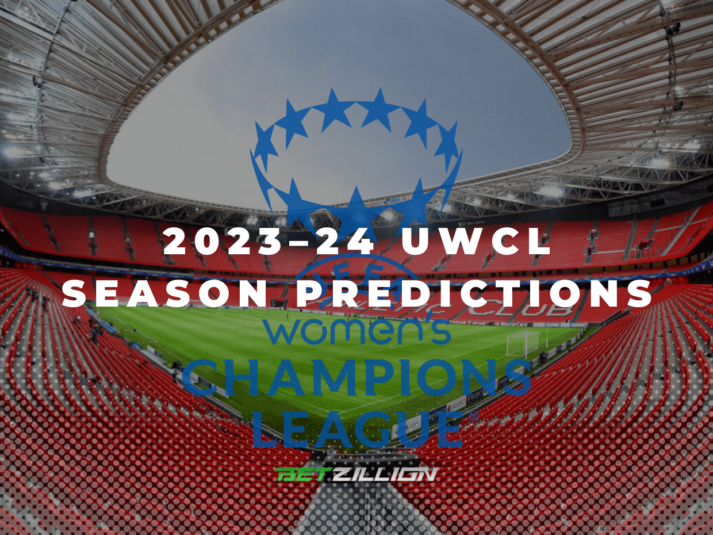 2023/24 UWCL Betting Tips & Predictions