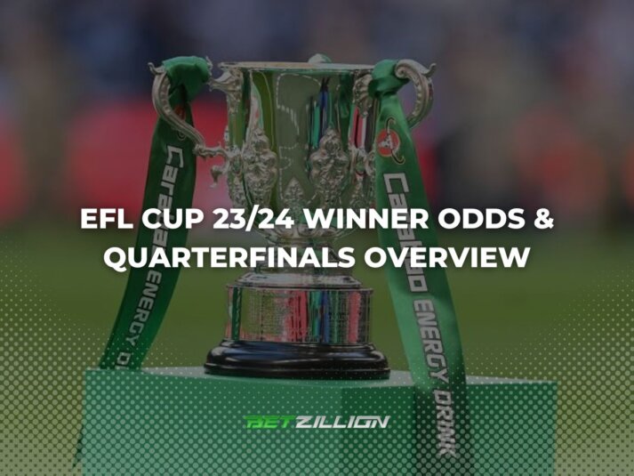 EFL Cup 2023/24 Outright Winner Odds & Quarterfinals Overview