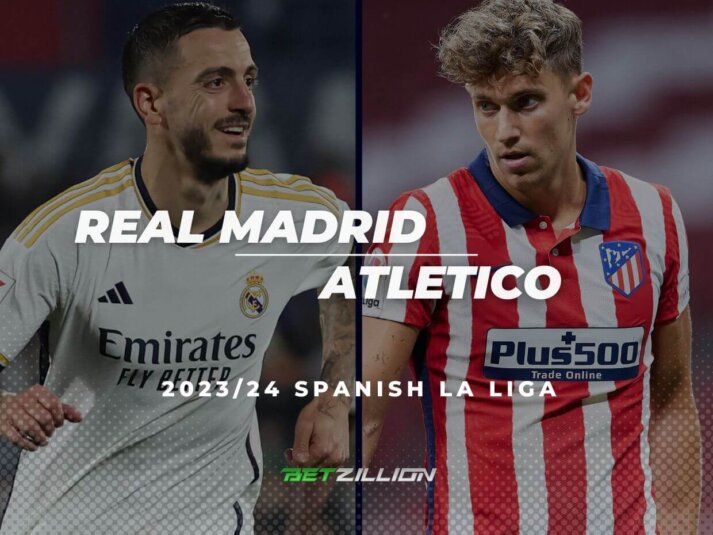 La Liga 2023/24, Real Madrid vs Atletico Madrid Betting Tips & Predictions