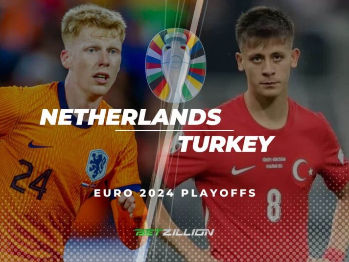 Netherlands Vs. Turkey Betting Predictions & Winning Odds (UEFA Euro 2024 Playoffs)