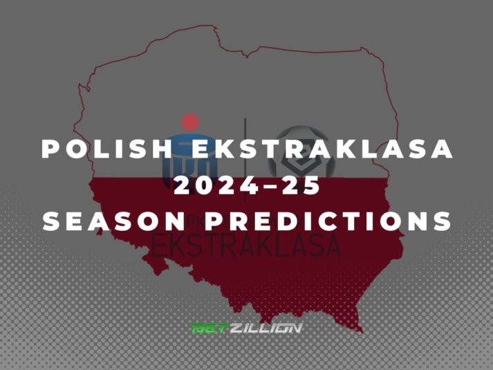 2024/2025 Ekstraklasa Season Predictions, Winner Odds & Betting Tips