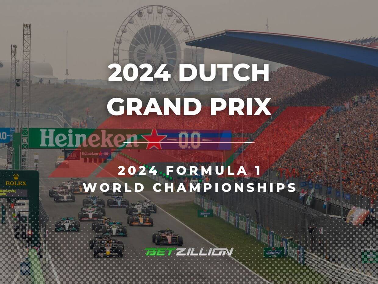 F1 Dutch Grand Prix 2024 Betting Tips & Predictions