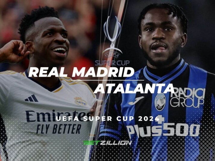 Real Madrid vs Atalanta Predictions & Tips (2024 UEFA Super Cup)