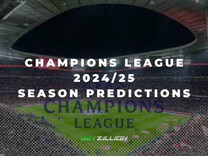 UEFA Champions League 2024/25 Betting Tips & Predictions