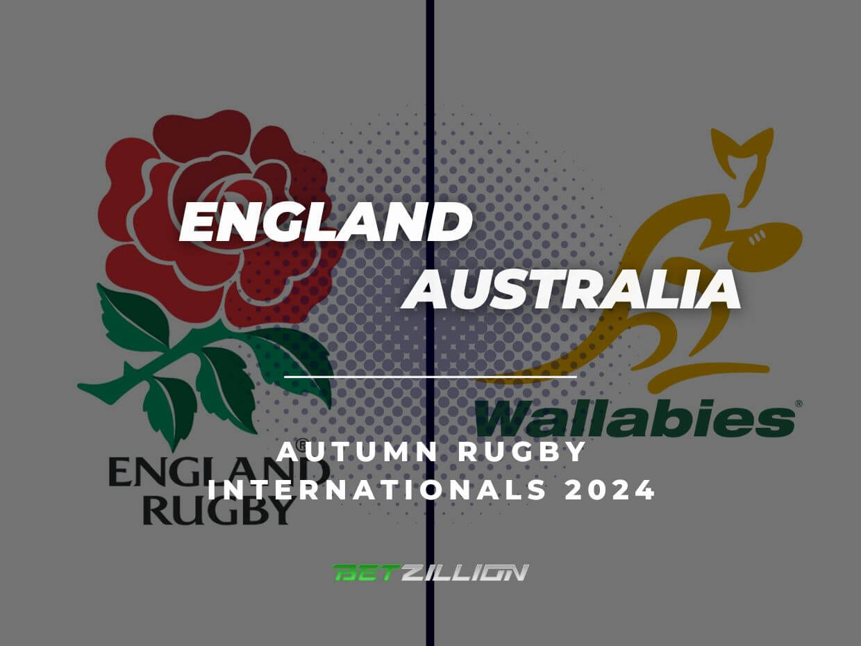 England vs Australia 2024 Rugby Union Betting Tips