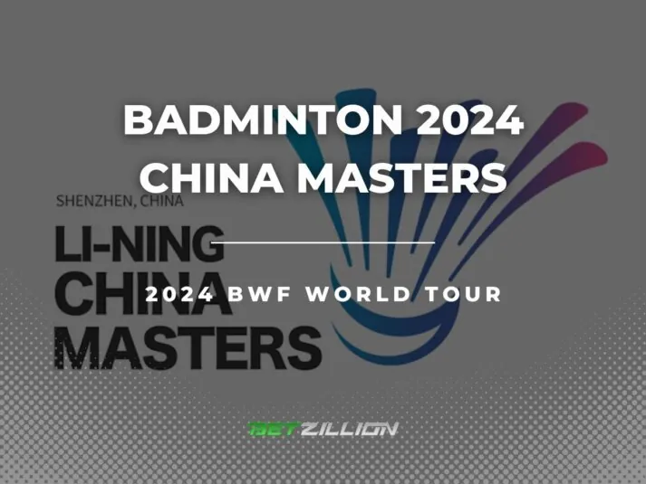 BWF 2024 China Masters Betting Predictions & Odds (2024 BWF World Tour)