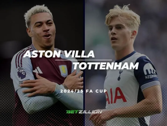 Aston Villa Vs. Tottenham Predictions & Betting Odds (English FA Cup 2024-25)