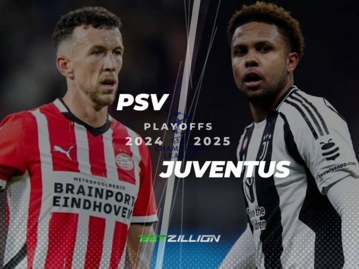 PSV Vs. Juventus Predictions & Betting Odds (UEFA Champions League 2024/25 Playoffs)