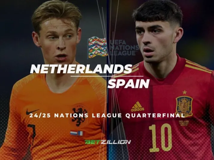 Netherlands Vs. Spain Predictions & Betting Odds (Nations League 2024-25 Playoffs)