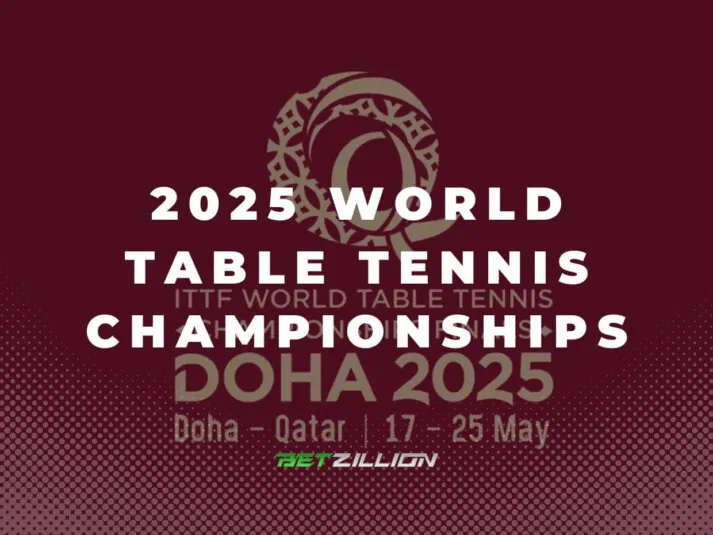 2025 World Table Tennis Championships Betting Tips World Table Tennis Championships 2025 Predictions & Betting Odds (ITTF World Championships 2025)