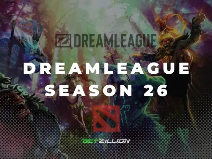 Dota 2 DreamLeague Season 26 Betting Tips Dota 2 DreamLeague S26 Predictions & Betting Odds