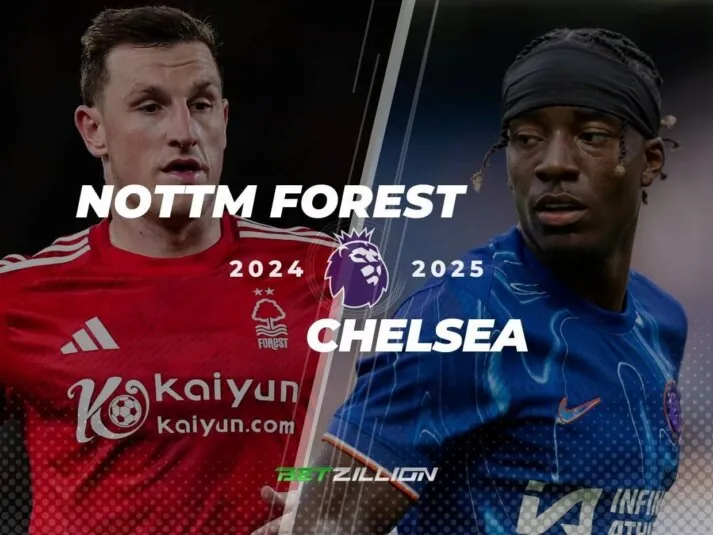 Premier League 24-25, Forest – Chelsea Betting Tips Nottm Forest vs Chelsea Predictions & Betting Odds (English Premier League 2024/25)
