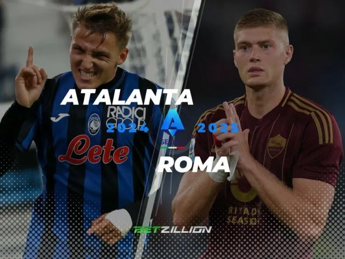 Serie A 24-25, Atalanta – Roma Betting Tips Atalanta Vs. Roma Predictions & Betting Odds (Italian Serie A 2024/25)