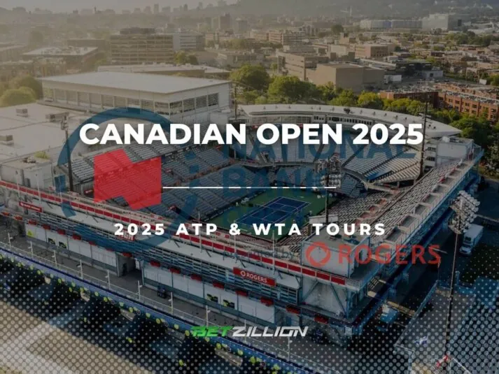 Tennis 2025 Canadian Open Betting Tips Canadian Open 2025 Betting Odds & ATP and WTA Predictions