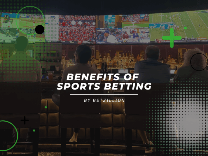 Benefits of Sports Betting Benefits of Betting