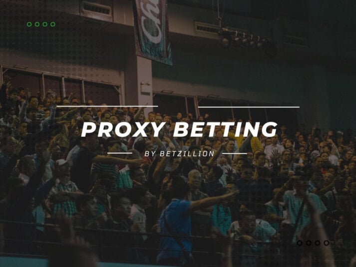 Proxy Betting Proxy Bet